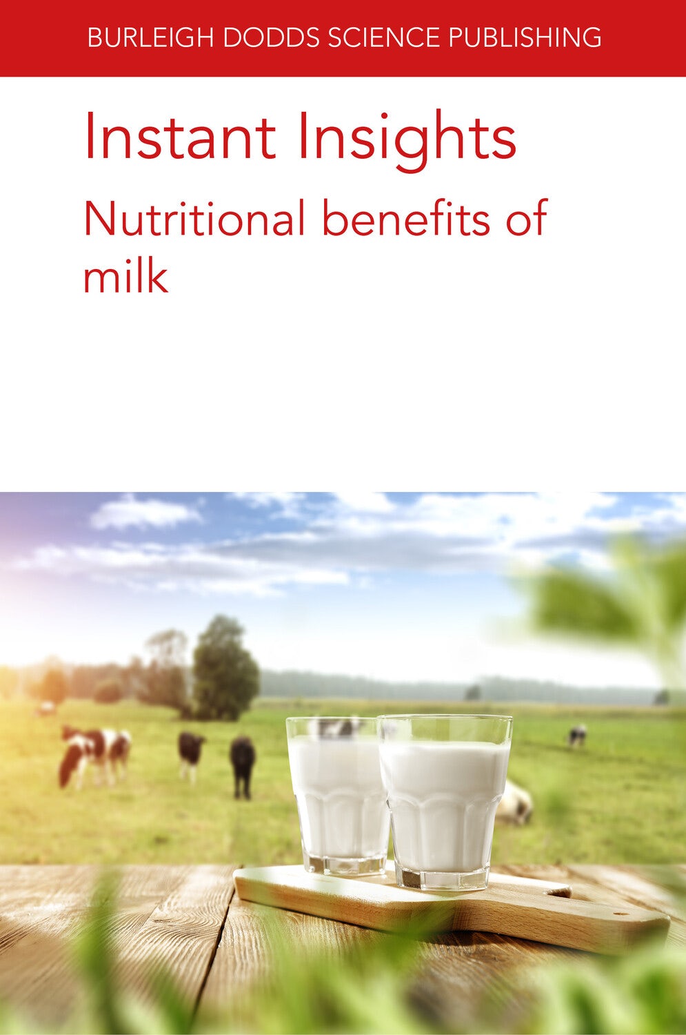 Book cover image for Instant Insights: Nutritional benefits of milk ISBN: 9781801466059